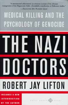 Robert Jay Lifton's "The Nazi Doctors"