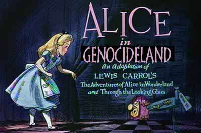 "Alice in Genocideland"